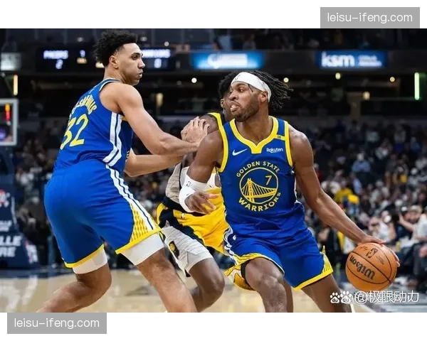 勇士内线失守致对手二次进攻得分22分 防守纪律性下滑成隐忧