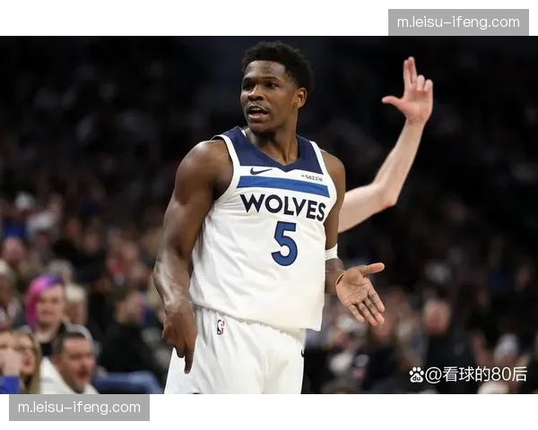 森林狼第三节防守强度提升 爱德华兹连续单打扭转比赛节奏